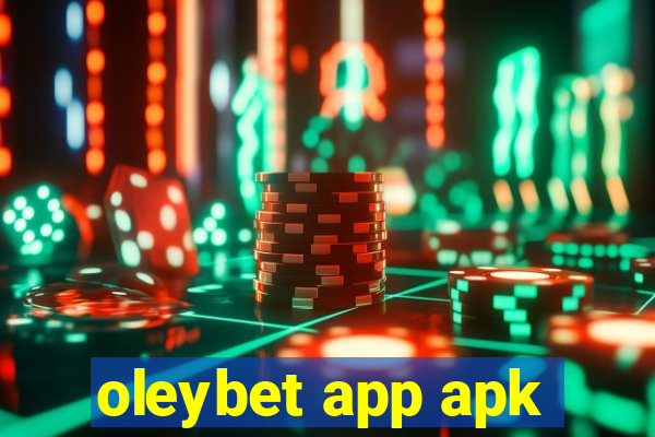 oleybet app apk